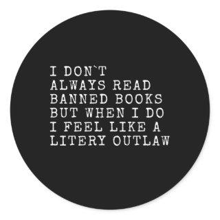 I Read Banned Books Bookish Readers Bookworm Classic Round Sticker