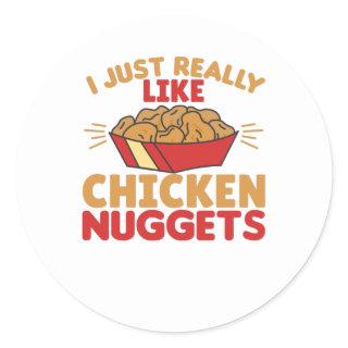 I Really Like Chicken Nuggets Classic Round Sticker