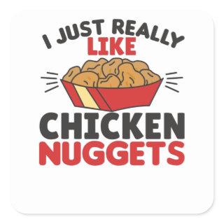 I Really Like Chicken Nuggets Square Sticker