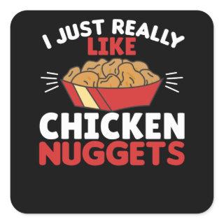 I Really Like Chicken Nuggets Square Sticker