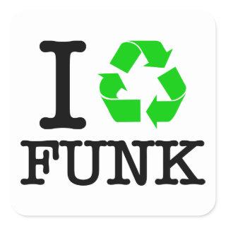 I Recycle Funk Square Sticker