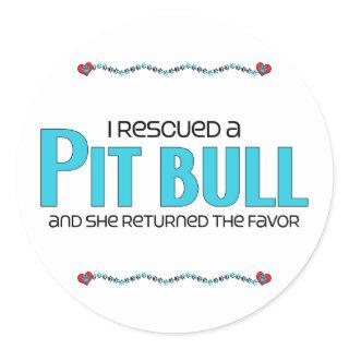 I Rescued a Pit Bull (Female Dog) Classic Round Sticker