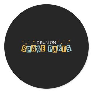 I Run On Spare P Liver Transplant Survivor Classic Round Sticker