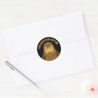 I Saw Bigfoot in Add Your Home Town Classic Round Sticker