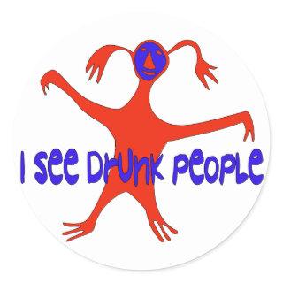 I See Drunk People Classic Round Sticker