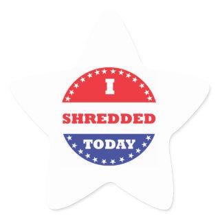 I Shredded Today Star Sticker