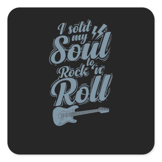 I sold my Soul to Rock `n Roll Musik Genre Square Sticker