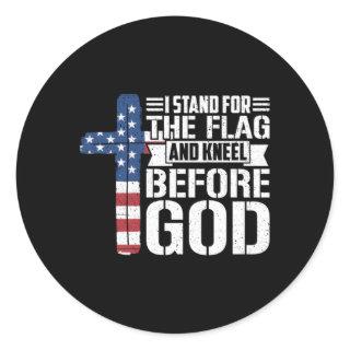 I Stand For The Flag And Kneel Before God Classic Round Sticker