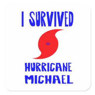 I Survived Hurricane Michael Square Sticker