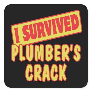 I SURVIVED PLUMBERS CRACK SQUARE STICKER