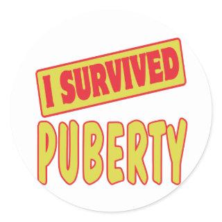 I SURVIVED PUBERTY CLASSIC ROUND STICKER