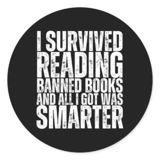 I Survived Reading Banned Books And All I Got Was  Classic Round Sticker