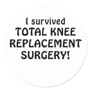 I Survived Total Knee Replacement Surgery Classic Round Sticker