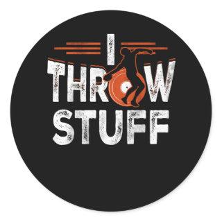 I Throw Stuff Discus Track and Field Athlete Throw Classic Round Sticker