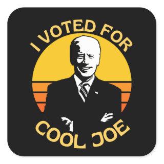 I Voted For Cool Joe  Pro Biden Square Sticker