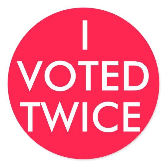 I VOTED TWICE CLASSIC ROUND STICKER