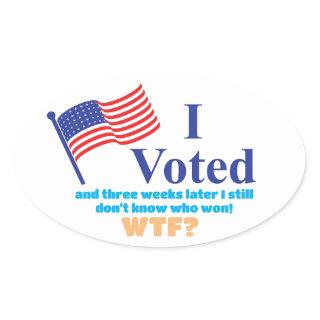 I Voted WTF? Oval Sticker