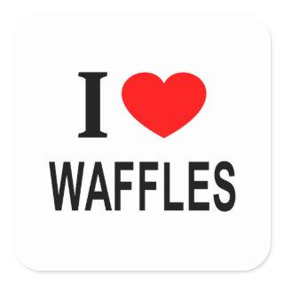 I ❤️ WAFFLES I LOVE WAFFLES I HEART WAFFLES SQUARE STICKER