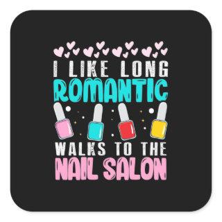 I Walk To The Nail Salon Square Sticker