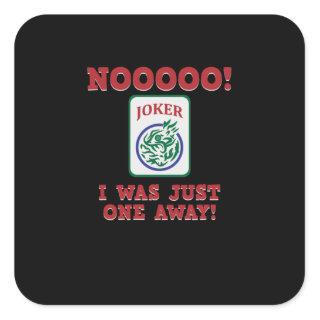 I Was Just One Away Mahjong Game Player Games Square Sticker