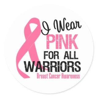 I Wear Pink For All Warriors Classic Round Sticker