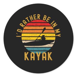 I Would Rather Be In My Kayak Kayaking Classic Round Sticker
