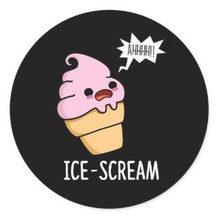 Ice-Scream Funny Ice Cream Cone Pun Dark BG Classic Round Sticker