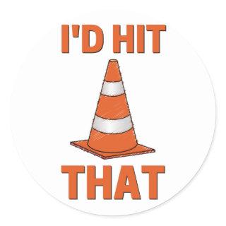 I'd hit that funny autocross orange cone men women classic round sticker