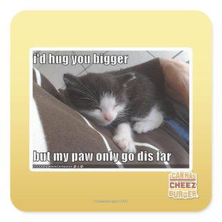 I'd hug you bigger square sticker