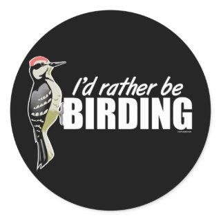 I'd Rather Be Birding Classic Round Sticker