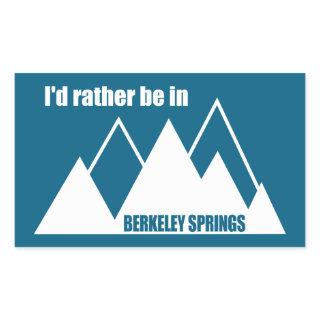 I'd Rather Be In Berkeley Springs Mountain Rectangular Sticker