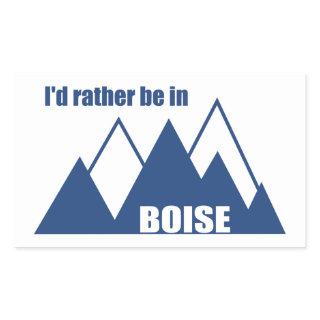 I'd Rather Be In Boise Idaho Mountain Rectangular Sticker