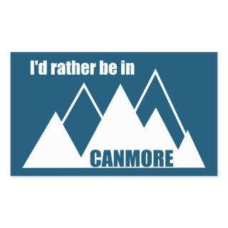 I'd Rather Be In Canmore Mountain Rectangular Sticker