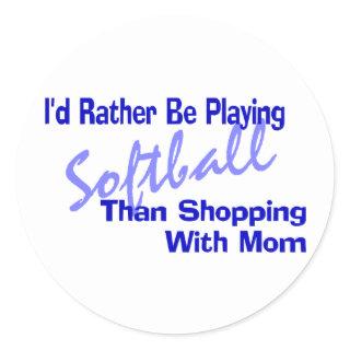 I'd Rather Be Playing Softball Classic Round Sticker