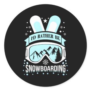 I'D Rather Be Snowboarding Snowboarding Classic Round Sticker