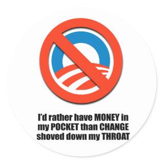 I'd rather have money in my pocket than change sho classic round sticker