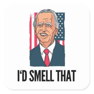 I'd Smell That - Anti Joe Biden Impeach Square Sticker
