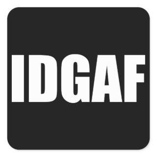 IDGAF SQUARE STICKER