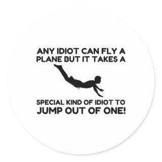 IDIOT SKYDIVING CLASSIC ROUND STICKER