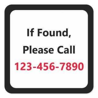 If Found Please Call Phone Number Black White Red Square Sticker