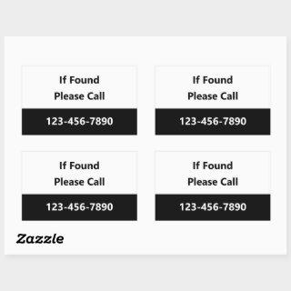 If Found Please Call Your Phone Number Black White Rectangular Sticker