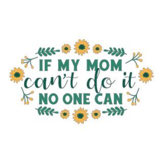 If my mum can't do it, no one can - Gift paper