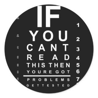 If you can read this eye test chart - Dark Classic Round Sticker