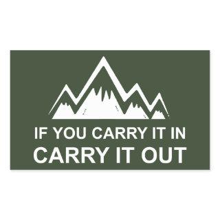 If You Carry It In Carry It Out Rectangular Sticker