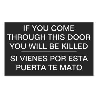 IF YOU COME THROUGH THIS DOOR YOU WILL BE KILLED RECTANGULAR STICKER
