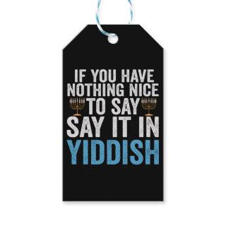 If You Have Nothing Nice To Say it in Yiddish Gift Gift Tags