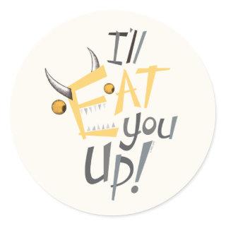 I'll Eat You Up Graphic Classic Round Sticker