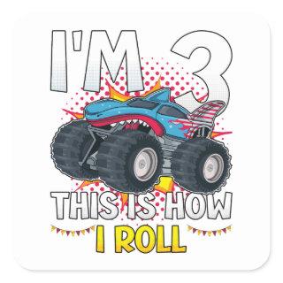 I'm 3 This is how I roll Monster Truck Square Sticker