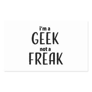 I'm a Geek Not a Freak Rectangular Sticker