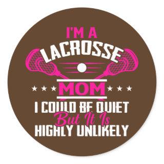 I'm A Lacrosse Player Mom Funny Mothers Day  Classic Round Sticker